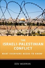 Israeli-Palestinian Conflict: What Everyone Needs to Know (R) kaina ir informacija | Socialinių mokslų knygos | pigu.lt