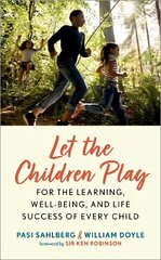 Let the Children Play: For the Learning, Well-Being, and Life Success of Every Child 1 цена и информация | Книги по социальным наукам | pigu.lt