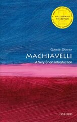 Machiavelli: A Very Short Introduction 2nd Revised edition цена и информация | Биографии, автобиогафии, мемуары | pigu.lt