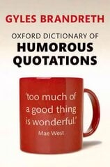 Oxford Dictionary of Humorous Quotations 5th Revised edition цена и информация | Fantastinės, mistinės knygos | pigu.lt