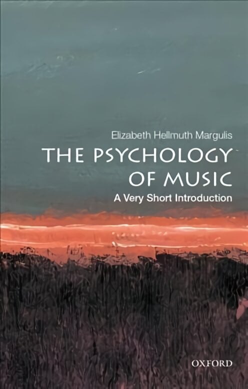 Psychology of Music: A Very Short Introduction: A Very Short Introduction kaina ir informacija | Knygos apie meną | pigu.lt