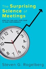 Surprising Science of Meetings: How You Can Lead your Team to Peak Performance цена и информация | Книги по социальным наукам | pigu.lt