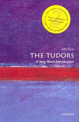 Tudors: A Very Short Introduction 2nd Revised edition kaina ir informacija | Istorinės knygos | pigu.lt