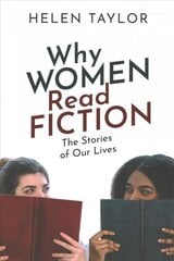 Why Women Read Fiction: The Stories of Our Lives kaina ir informacija | Istorinės knygos | pigu.lt