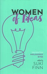 Women of Ideas: Interviews from Philosophy Bites kaina ir informacija | Istorinės knygos | pigu.lt