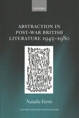 Abstraction in Post-War British Literature 1945-1980 kaina ir informacija | Istorinės knygos | pigu.lt
