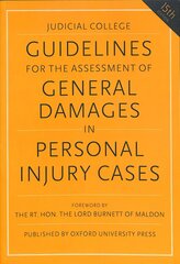 Guidelines for the Assessment of General Damages in Personal Injury Cases 15th Revised edition kaina ir informacija | Ekonomikos knygos | pigu.lt