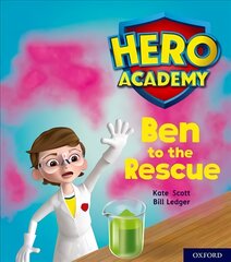 Hero Academy: Oxford Level 5, Green Book Band: Ben to the Rescue цена и информация | Книги для подростков и молодежи | pigu.lt