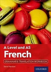 A Level and AS French Grammar & Translation Workbook: With all you need to know for your 2022 assessments цена и информация | Пособия по изучению иностранных языков | pigu.lt