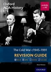 Oxford AQA History for A Level: The Cold War 1945-1991 Revision Guide: With all you need to know for your 2022 assessments цена и информация | Исторические книги | pigu.lt
