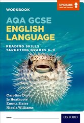 AQA GCSE English Language: Reading Skills Workbook - Targeting Grades 6-9: With all you need to know for your 2022 assessments цена и информация | Книги для подростков и молодежи | pigu.lt