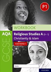 AQA GCSE Religious Studies A (9-1) Workbook: Christianity and Islam for Paper 1: With all you need to know for your 2022 assessments цена и информация | Книги для подростков и молодежи | pigu.lt