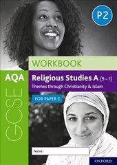 AQA GCSE Religious Studies A (9-1) Workbook: Themes through Christianity and Islam for Paper 2: With all you need to know for your 2022 assessments kaina ir informacija | Knygos paaugliams ir jaunimui | pigu.lt