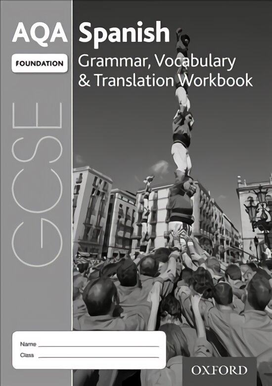 AQA GCSE Spanish Foundation Grammar, Vocabulary & Translation Workbook (Pack of 8): With all you need to know for your 2022 assessments 3rd Revised edition цена и информация | Knygos paaugliams ir jaunimui | pigu.lt