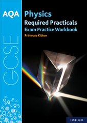 AQA GCSE Physics Required Practicals Exam Practice Workbook: With all you need to know for your 2022 assessments цена и информация | Книги для подростков и молодежи | pigu.lt