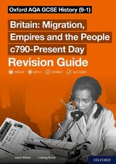 Oxford AQA GCSE History (9-1): Britain: Migration, Empires and the People c790-Present Day Revision Guide: With all you need to know for your 2022 assessments 1 цена и информация | Книги для подростков и молодежи | pigu.lt