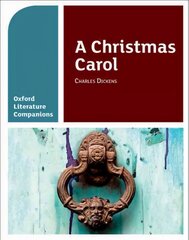 Oxford Literature Companions: A Christmas Carol: With all you need to know for your 2022 assessments kaina ir informacija | Knygos paaugliams ir jaunimui | pigu.lt