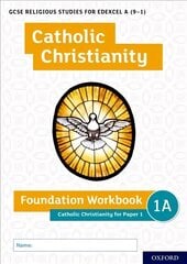 GCSE Religious Studies for Edexcel A (9-1): Catholic Christianity Foundation Workbook: Catholic Christianity for Paper 1 kaina ir informacija | Knygos paaugliams ir jaunimui | pigu.lt