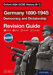 Oxford AQA GCSE History: Germany 1890-1945 Democracy and Dictatorship Revision Guide (9-1): With all you need to know for your 2022 assessments kaina ir informacija | Knygos paaugliams ir jaunimui | pigu.lt