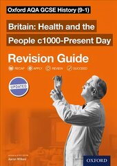 Oxford AQA GCSE History: Britain: Health and the People c1000-Present Day Revision Guide (9-1): AQA GCSE HISTORY HEALTH 1000-PRESENT RG цена и информация | Книги для подростков  | pigu.lt