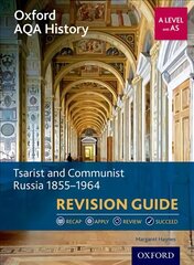 Oxford AQA History for A Level: Tsarist and Communist Russia 1855-1964   Revision Guide: With all you need to know for your 2022 assessments цена и информация | Исторические книги | pigu.lt