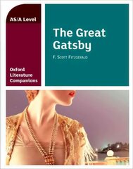 Oxford Literature Companions: The Great Gatsby: With all you need to know for your 2022 assessments kaina ir informacija | Istorinės knygos | pigu.lt