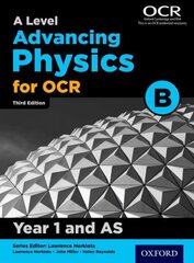 A Level Advancing Physics for OCR B: Year 1 and AS kaina ir informacija | Lavinamosios knygos | pigu.lt