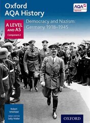 Oxford AQA History for A Level: Democracy and Nazism: Germany 1918-1945 kaina ir informacija | Istorinės knygos | pigu.lt