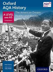 Oxford AQA History for A Level: The American Dream: Reality and Illusion 1945-1980 kaina ir informacija | Istorinės knygos | pigu.lt