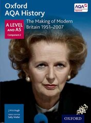 Oxford AQA History for A Level: The Making of Modern Britain 1951-2007 kaina ir informacija | Istorinės knygos | pigu.lt