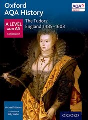 Oxford AQA History for A Level: The Tudors: England 1485-1603 kaina ir informacija | Istorinės knygos | pigu.lt