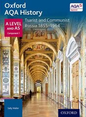 Oxford AQA History for A Level: Tsarist and Communist Russia 1855-1964 2nd Revised edition kaina ir informacija | Istorinės knygos | pigu.lt