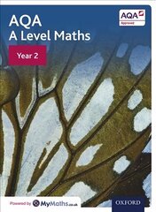 AQA A Level Maths: Year 2 Student Book, Year 2, AQA A Level Maths: Year 2 Student Book цена и информация | Книги по экономике | pigu.lt