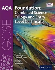 AQA GCSE Foundation: Combined Science Trilogy and Entry Level Certificate Student Book kaina ir informacija | Knygos paaugliams ir jaunimui | pigu.lt