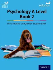 Complete Companions for WJEC and Eduqas Year 2 A Level Psychology Student Book kaina ir informacija | Socialinių mokslų knygos | pigu.lt