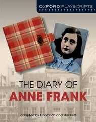 Oxford Playscripts: The Diary of Anne Frank 2nd Revised edition kaina ir informacija | Knygos paaugliams ir jaunimui | pigu.lt