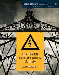 Oxford Playscripts: The Terrible Fate of Humpty Dumpty 2nd Revised edition цена и информация | Книги для подростков и молодежи | pigu.lt