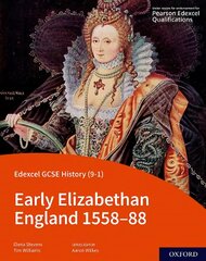 Edexcel GCSE History (9-1): Early Elizabethan England 1558-88 Student Book 1 kaina ir informacija | Knygos paaugliams ir jaunimui | pigu.lt