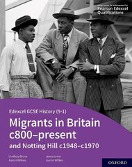 Edexcel GCSE History (9-1): Migrants in Britain c800-present and Notting Hill c1948-c1970 Student Book 1 kaina ir informacija | Knygos paaugliams ir jaunimui | pigu.lt