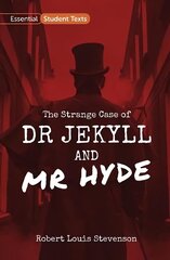 Essential Student Texts: The Strange Case of Dr Jekyll and Mr Hyde 1 kaina ir informacija | Knygos paaugliams ir jaunimui | pigu.lt