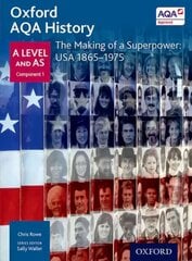 Oxford AQA History for A Level: The Making of a Superpower: USA 1865-1975 цена и информация | Исторические книги | pigu.lt