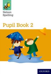 Nelson Spelling Pupil Book 2 Year 2/P3 Yellow Level New edition kaina ir informacija | Knygos paaugliams ir jaunimui | pigu.lt