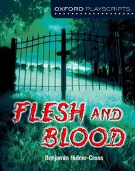 Oxford Playscripts: Flesh and Blood цена и информация | Книги для подростков и молодежи | pigu.lt