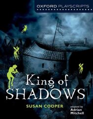 Oxford Playscripts: King of Shadows цена и информация | Книги для подростков и молодежи | pigu.lt