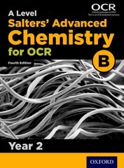 A Level Salters Advanced Chemistry for OCR B: Year 2 4th Revised edition, Year 1 цена и информация | Развивающие книги | pigu.lt