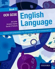 OCR GCSE English Language: Student Book 2: Assessment preparation for Component 01 and Component 02, 2, OCR GCSE English Language: Student Book 2 цена и информация | Книги для подростков и молодежи | pigu.lt