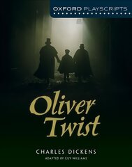 Oxford Playscripts: Oliver Twist 2nd Revised edition цена и информация | Книги для подростков и молодежи | pigu.lt
