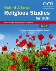 Oxford A Level Religious Studies for OCR: Year 2 Student Book: Christianity, Philosophy and Ethics цена и информация | Духовная литература | pigu.lt