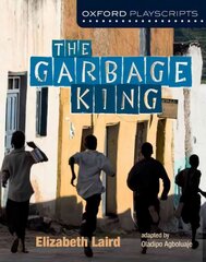 Oxford Playscripts: The Garbage King цена и информация | Книги для подростков и молодежи | pigu.lt