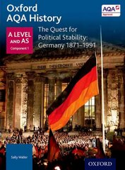 Oxford AQA History for A Level: The Quest for Political Stability: Germany   1871-1991 цена и информация | Исторические книги | pigu.lt